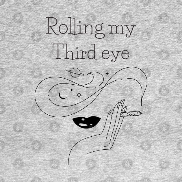 Rolling My Third Eye | Sarcastic by Soulfully Sassy